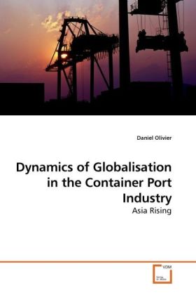 Dynamics of Globalisation in the Container Port Industry