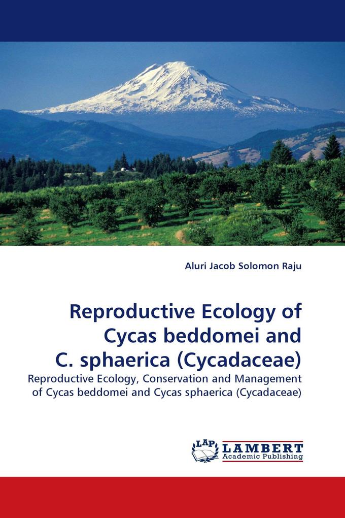 Reproductive Ecology of Cycas beddomei and C. sphaerica (Cycadaceae)