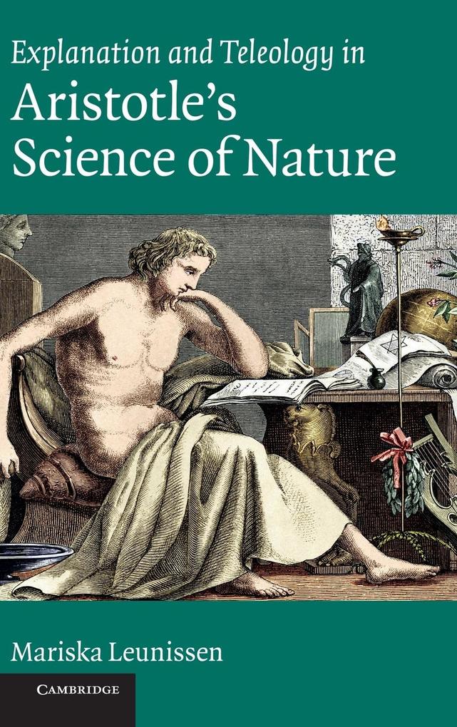 Explanation and Teleology in Aristotle‘s Science of Nature