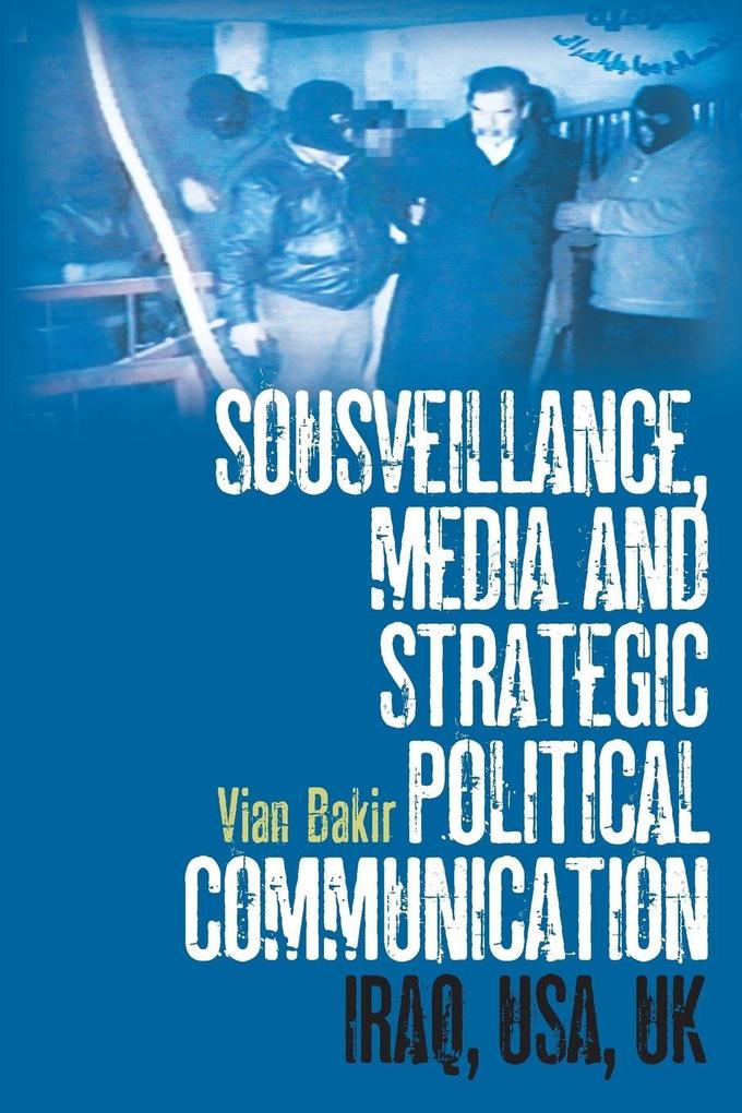 Sousveillance Media and Strategic Political Communication