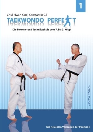 Taekwondo Perfekt 1 - Kim Chul-Hwan/ Konstantin Gil