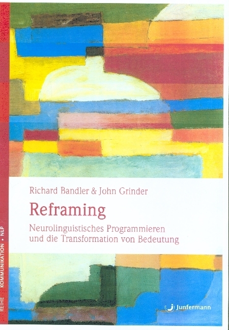 Reframing: Neurolinguistisches Programmieren und die Transformation von Bedeutung - Bild 3