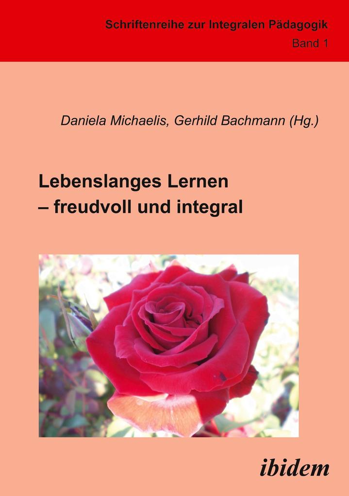 Lebenslanges Lernen - freudvoll und integral