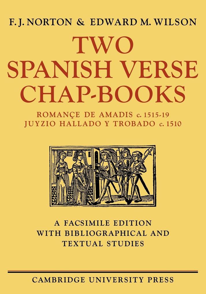 Two Spanish Verse Chap-Books - F. J. Norton/ Edward M. Wilson