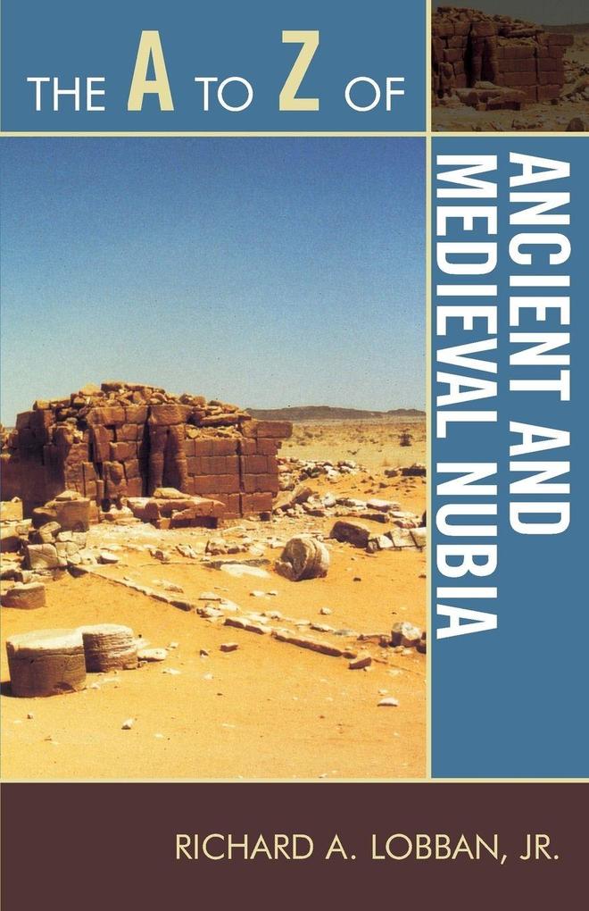 A to Z of Ancient and Medieval Nubia