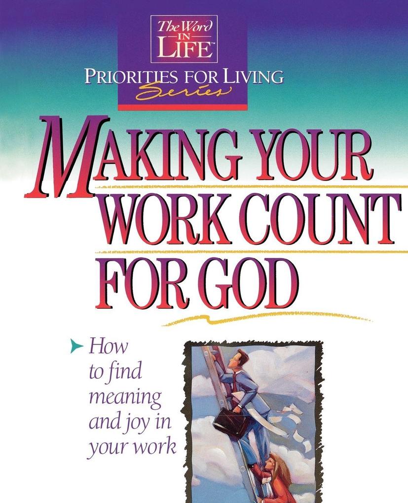 The Making Your Work Count for God