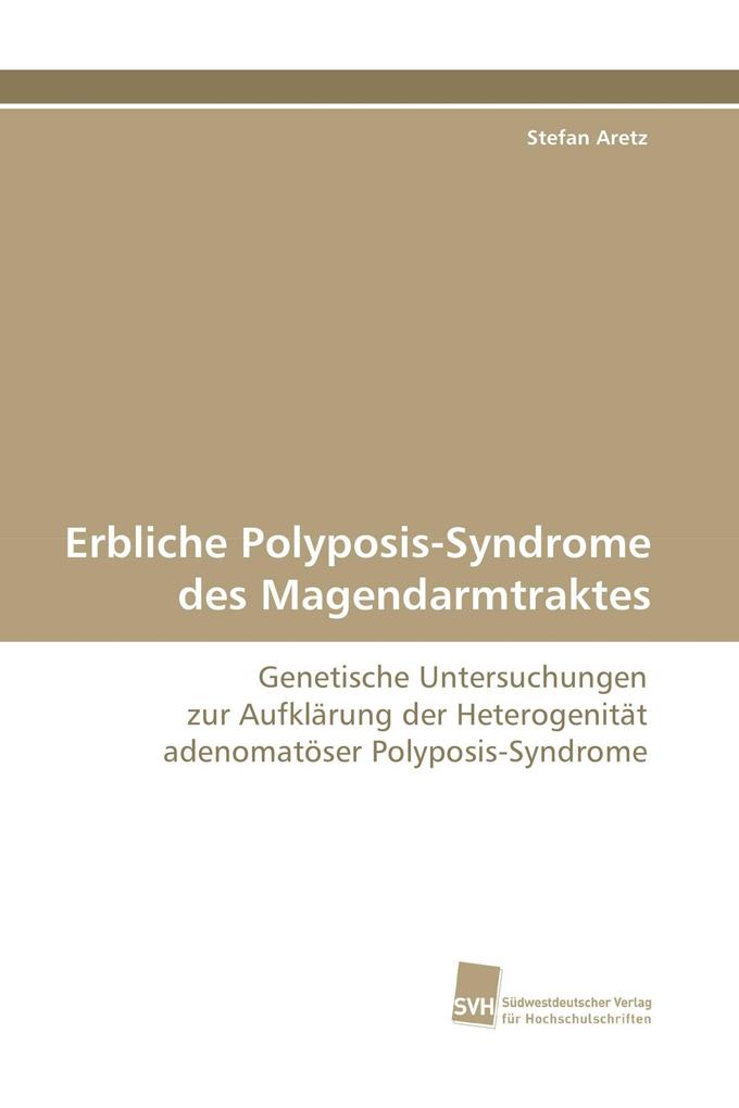 Erbliche Polyposis-Syndrome des Magendarmtraktes