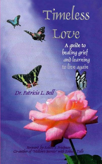 Timeless Love: A Guide to Healing Grief and Learning to Live Again