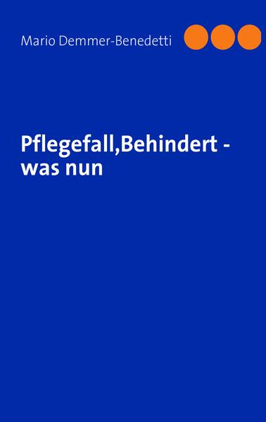PflegefallBehindert - was nun