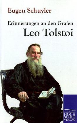 Erinnerungen an den Grafen Leo Tolstoi - Eugen Schuyler