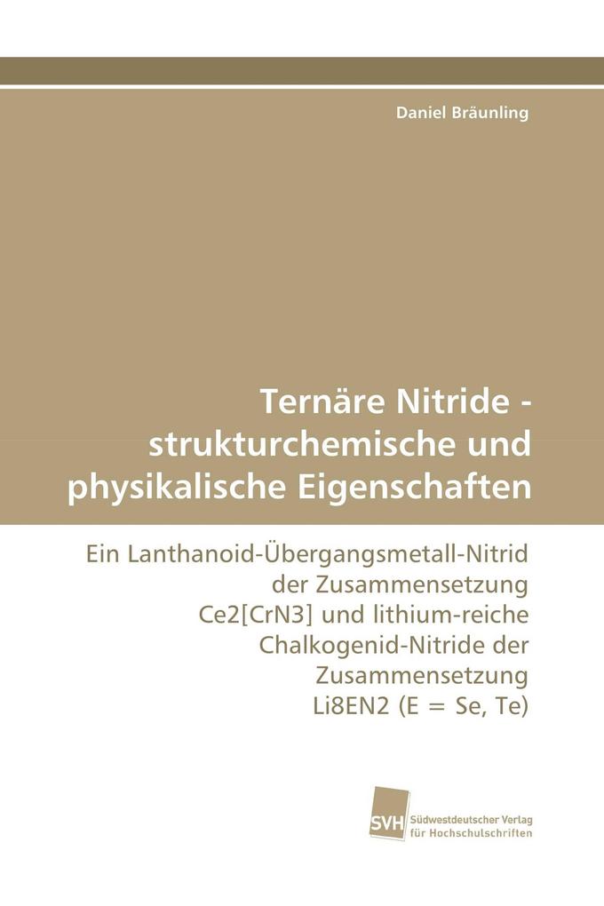 Ternäre Nitride - strukturchemische und physikalische Eigenschaften