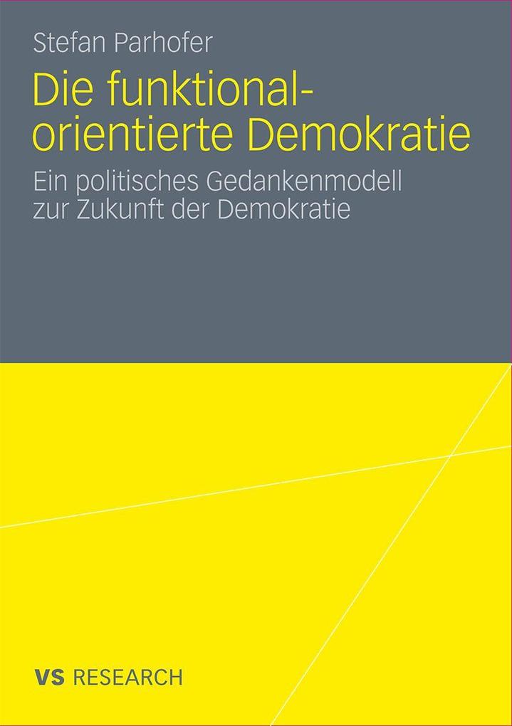 Die funktional-orientierte Demokratie