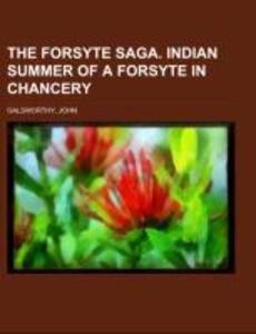 The Forsyte Saga. Indian Summer of a Forsyte In Chancery Volume II