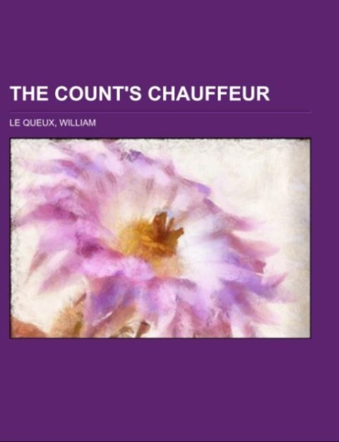 The Count´s Chauffeur als Taschenbuch von William Le Queux
