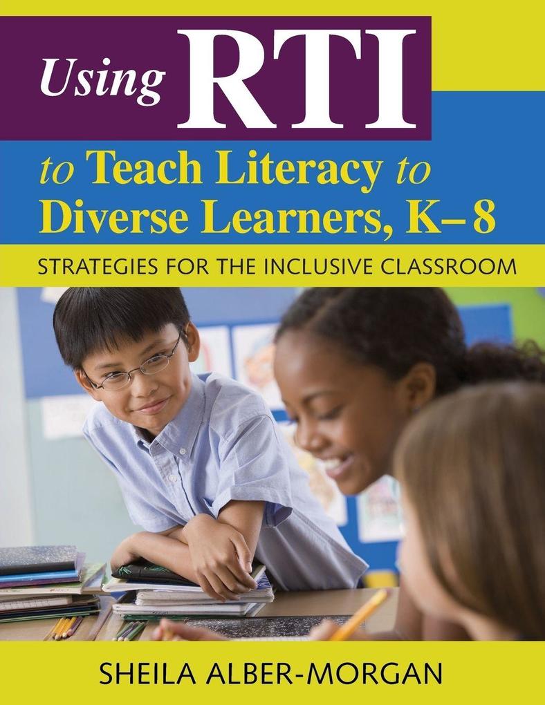 Using RTI to Teach Literacy to Diverse Learners K-8