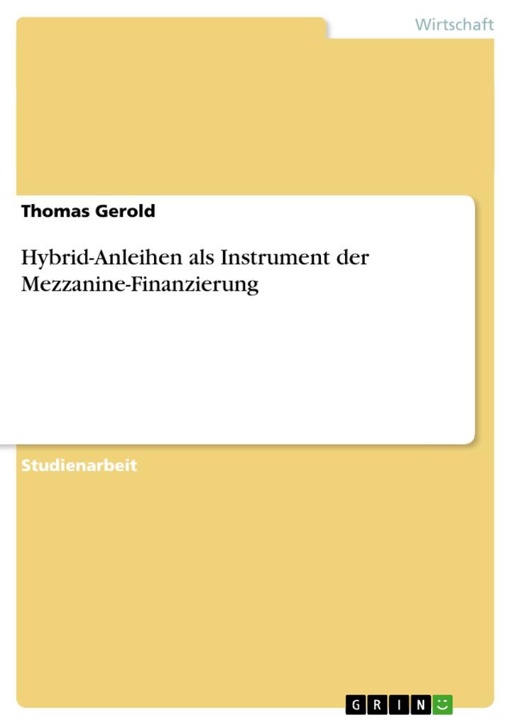 Hybrid-Anleihen als Instrument der Mezzanine-Finanzierung als Buch von Thomas Gerold - Thomas Gerold