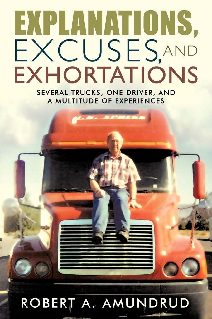 Explanations Excuses and Exhortations