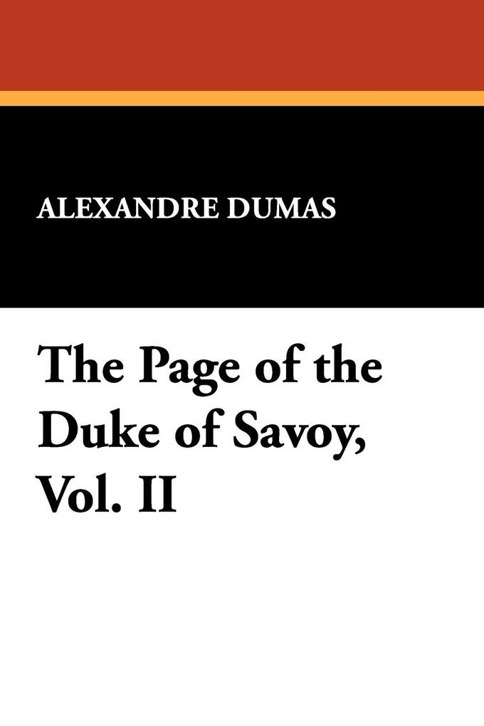 The Page of the Duke of Savoy Vol. II