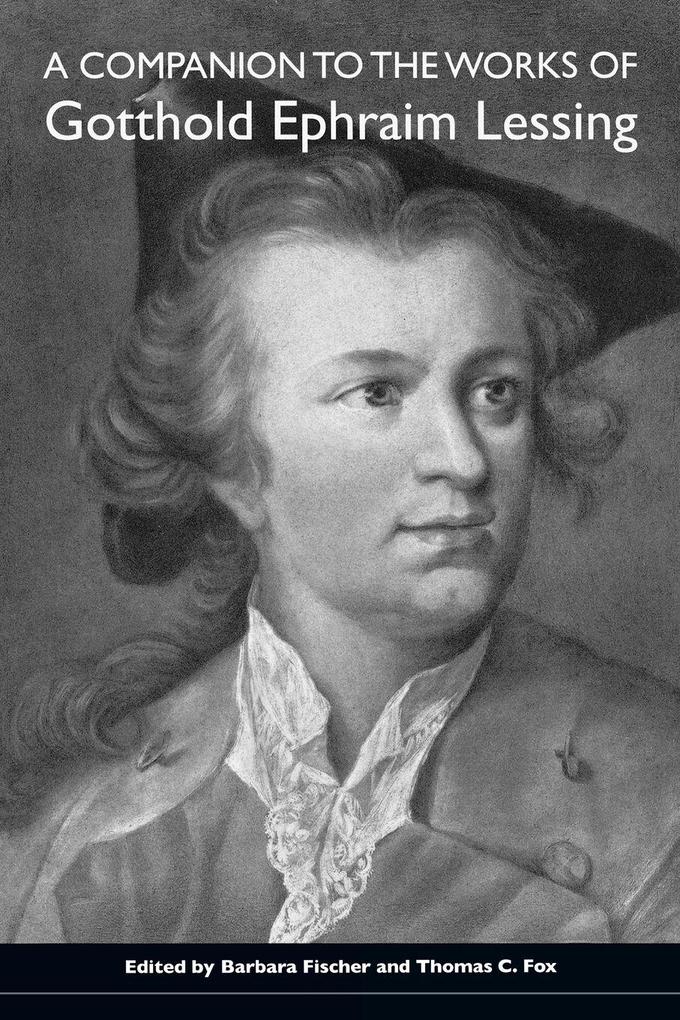 A Companion to the Works of Gotthold Ephraim Lessing