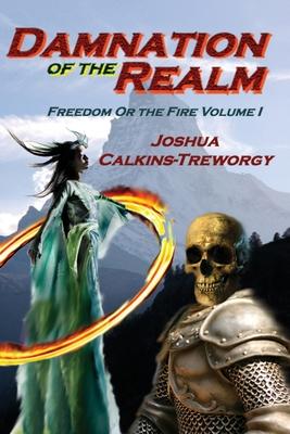 Damnation Of The Realm: Freedom Or The Fire
