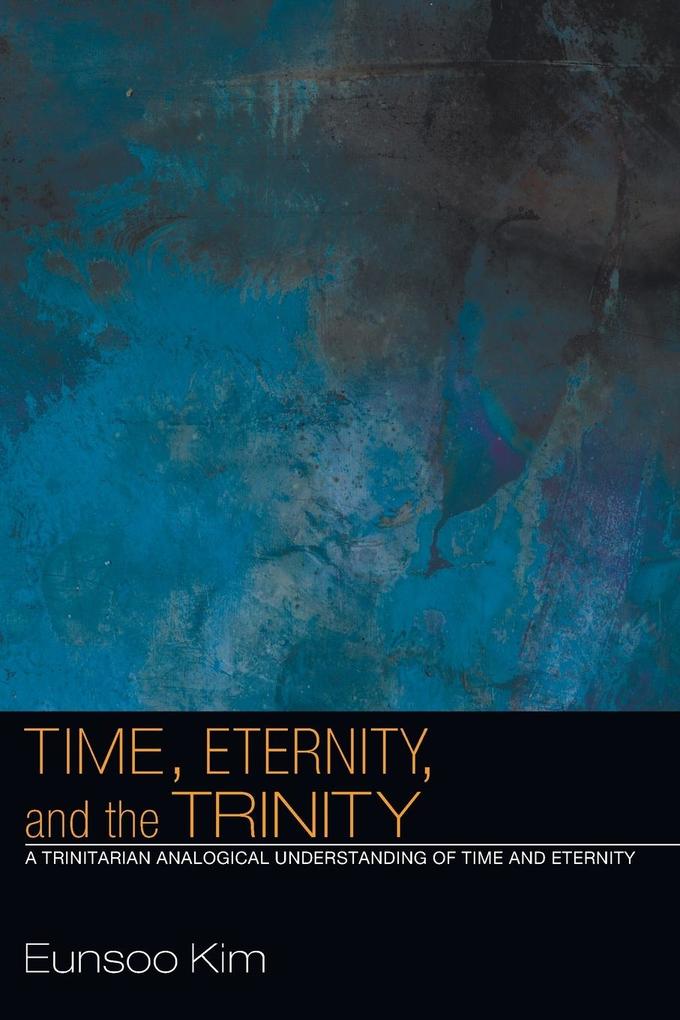 Time Eternity and the Trinity