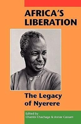 Africa‘s Liberation: The Legacy of Nyerere