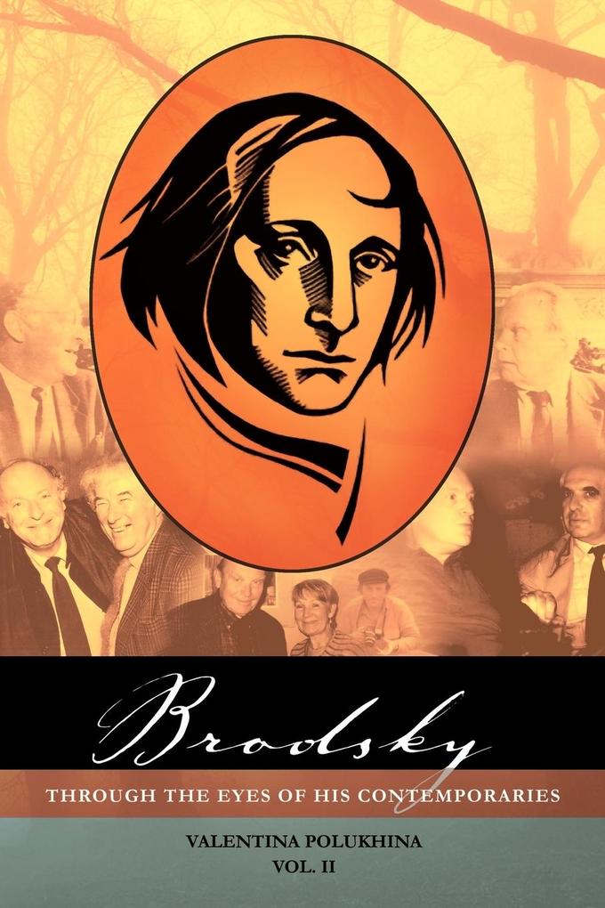 Brodsky Through the Eyes of His Contemporaries (Vol 2)
