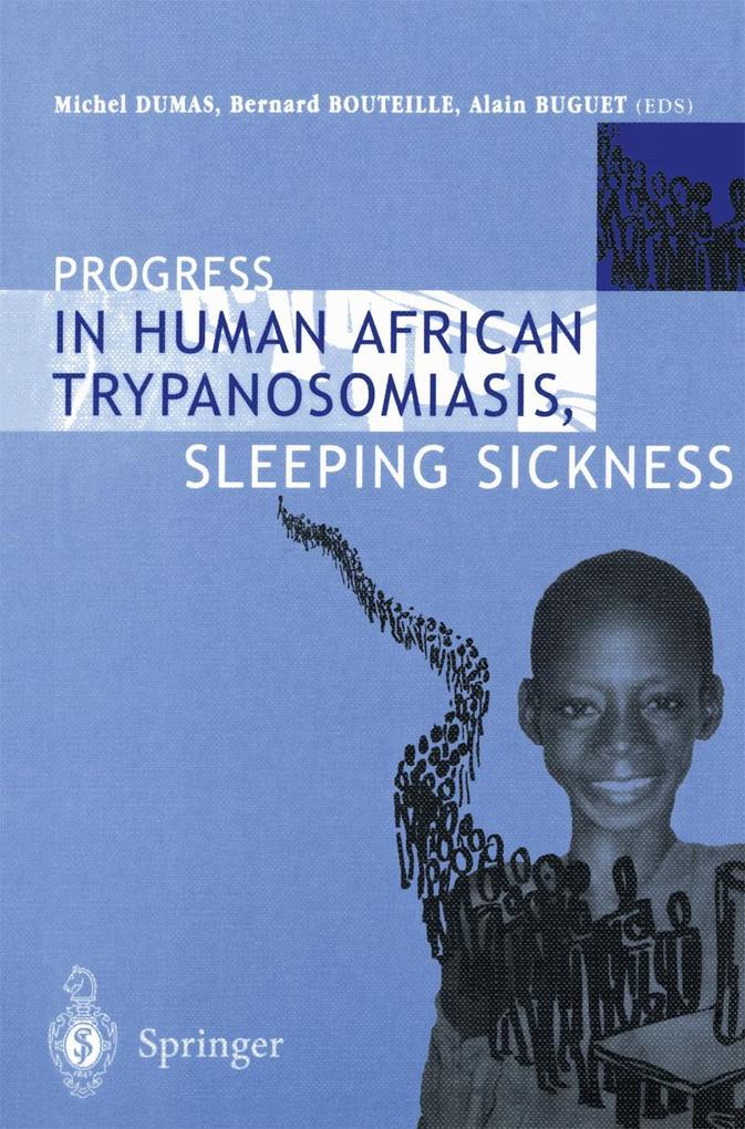 Progress in Human African Trypanosomiasis Sleeping Sickness