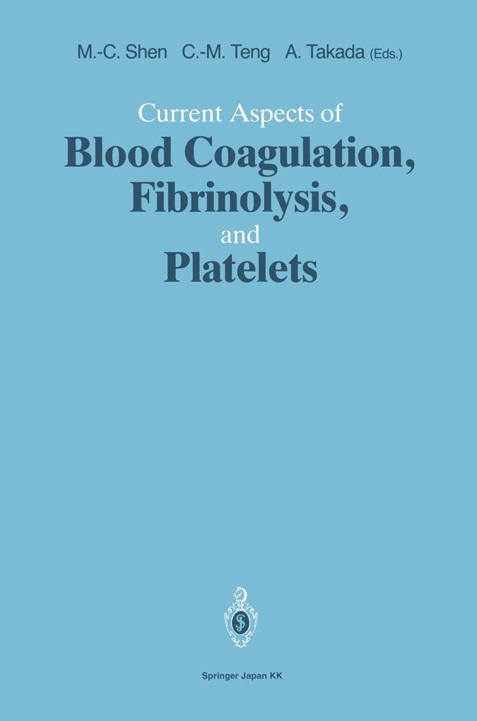 Current Aspects of Blood Coagulation Fibrinolysis and Platelets