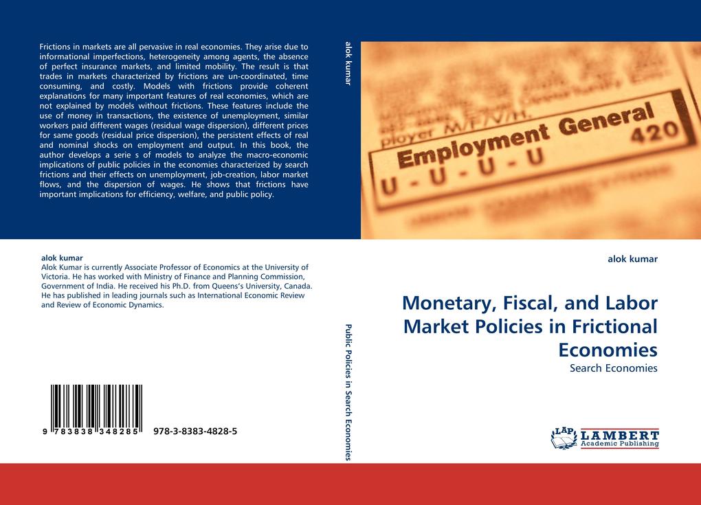 Monetary Fiscal and Labor Market Policies in Frictional Economies