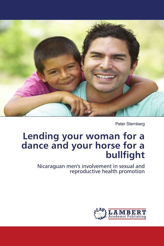 Lending your woman for a dance and your horse for a bullfight
