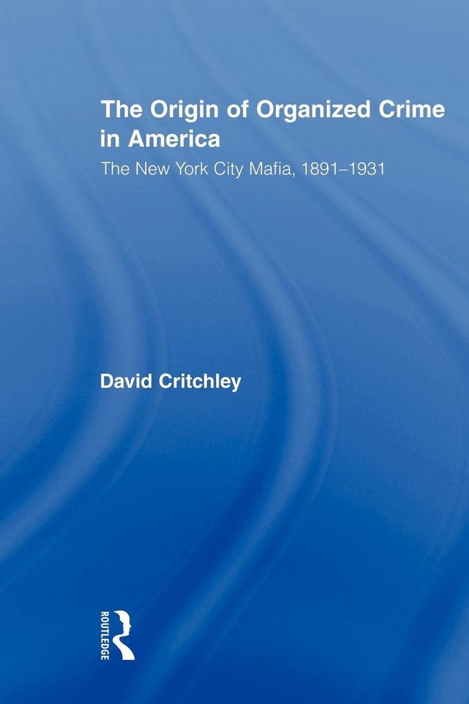 The Origin of Organized Crime in America