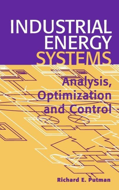 Industrial Energy Systems als Buch von Richard E. Putman - Richard E. Putman