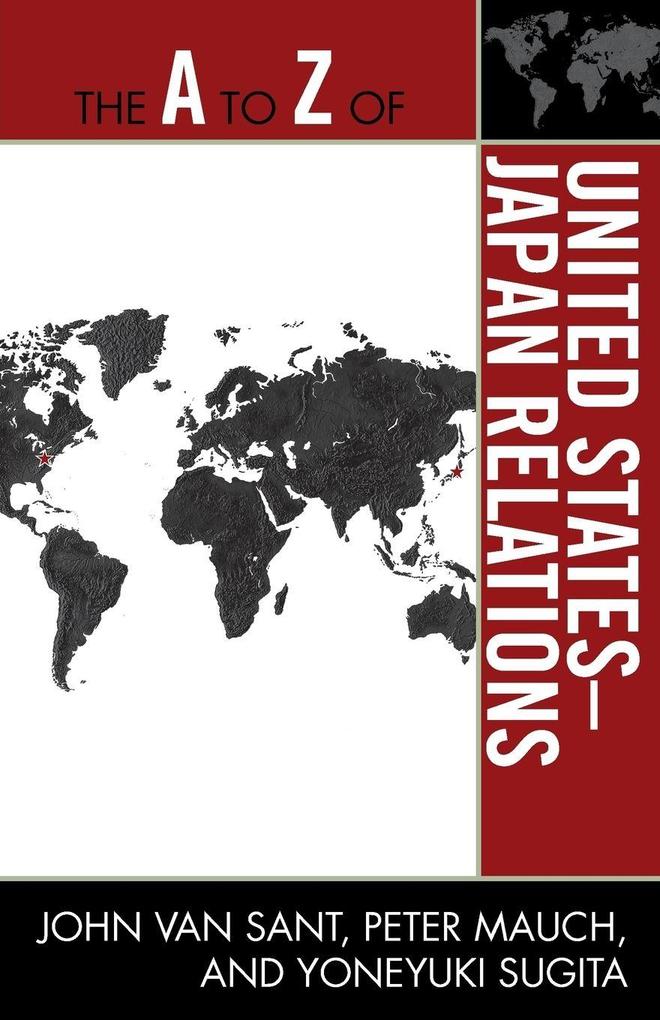 A to Z of United States-Japan Relations