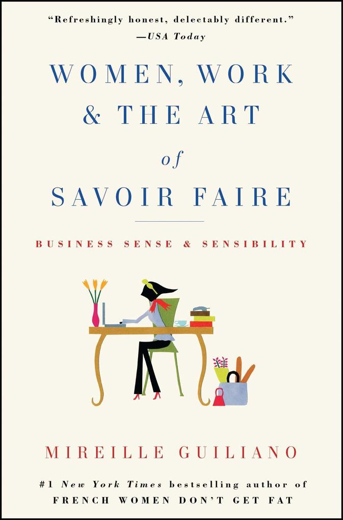 Women Work & the Art of Savoir Faire: Business Sense & Sensibility