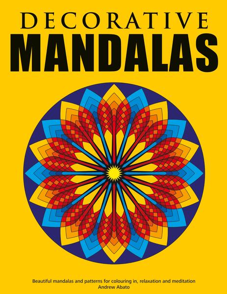 Decorative Mandalas - Beautiful mandalas and patterns for colouring in relaxation and meditation