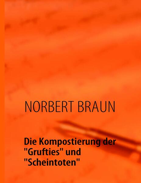 Die Kompostierung der 'Grufties' und 'Scheintoten'