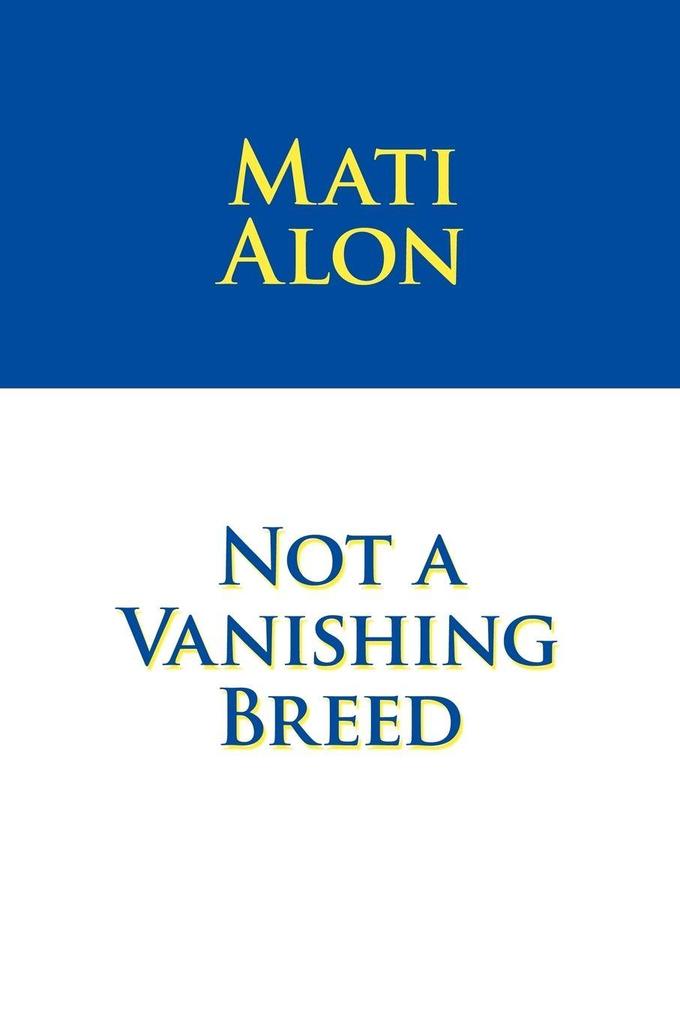 Not a Vanishing Breed