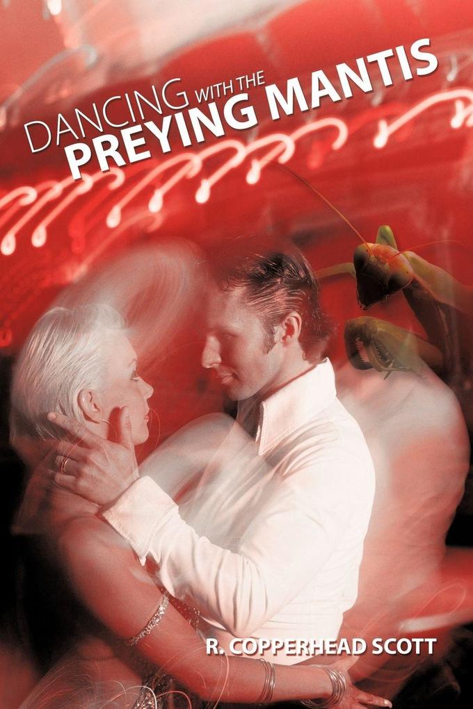 Dancing with the Preying Mantis