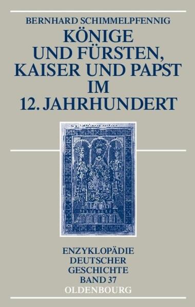 Könige und Fürsten Kaiser und Papst im 12. Jahrhundert
