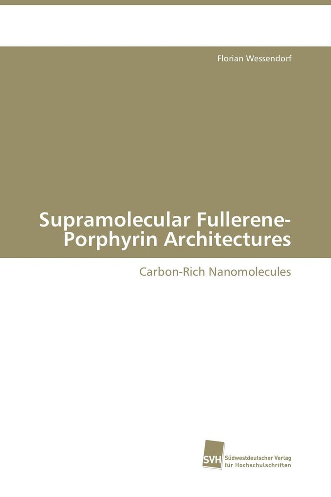 Supramolecular Fullerene-Porphyrin Architectures