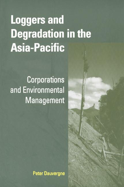 Loggers and Degradation in the Asia-Pacific