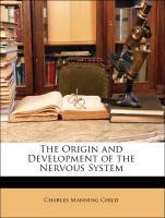 The Origin and Development of the Nervous System als Taschenbuch von Charles Manning Child