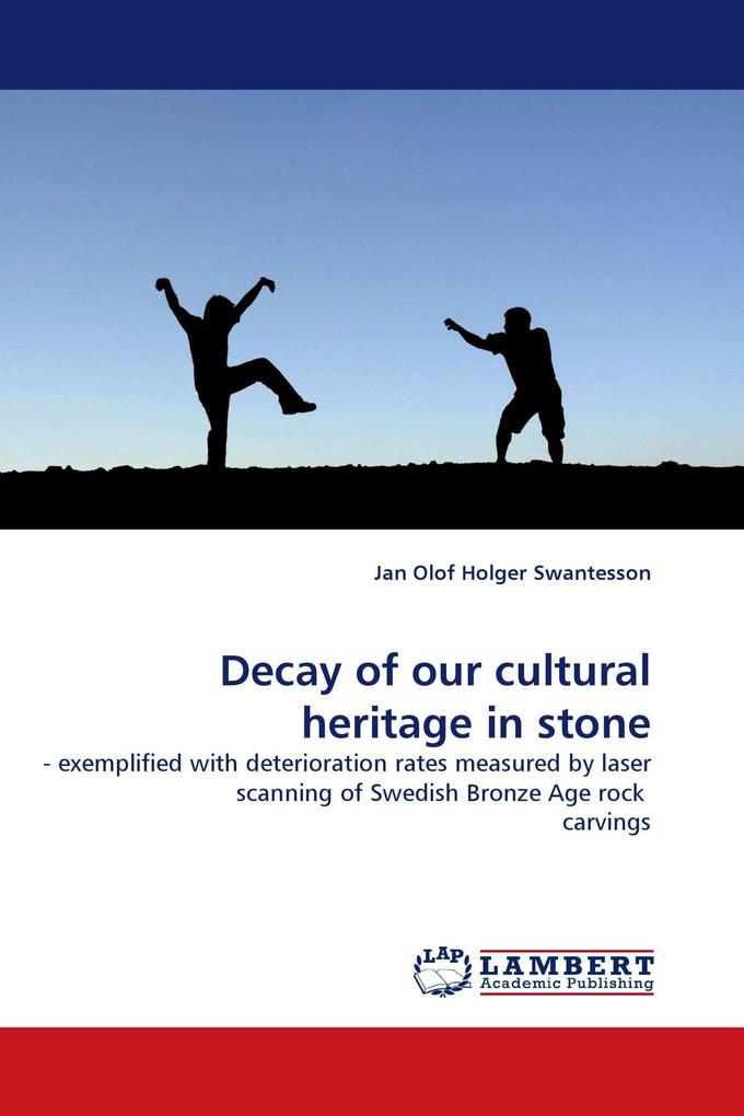 Decay of our cultural heritage in stone