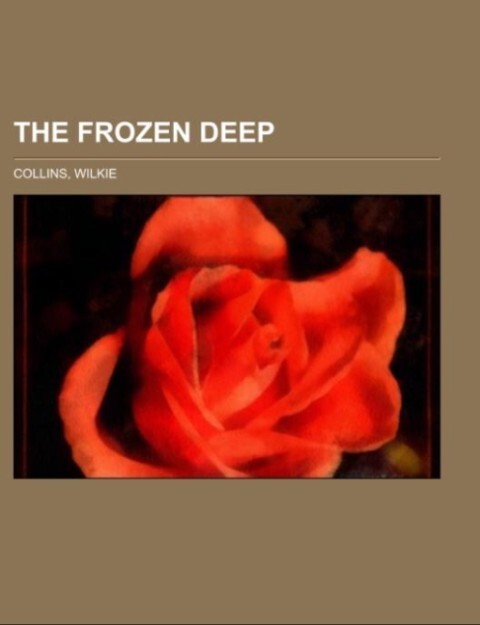 The Frozen Deep als Taschenbuch von Wilkie Collins