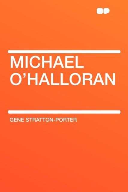 Michael O´Halloran als Taschenbuch von Gene Stratton-Porter