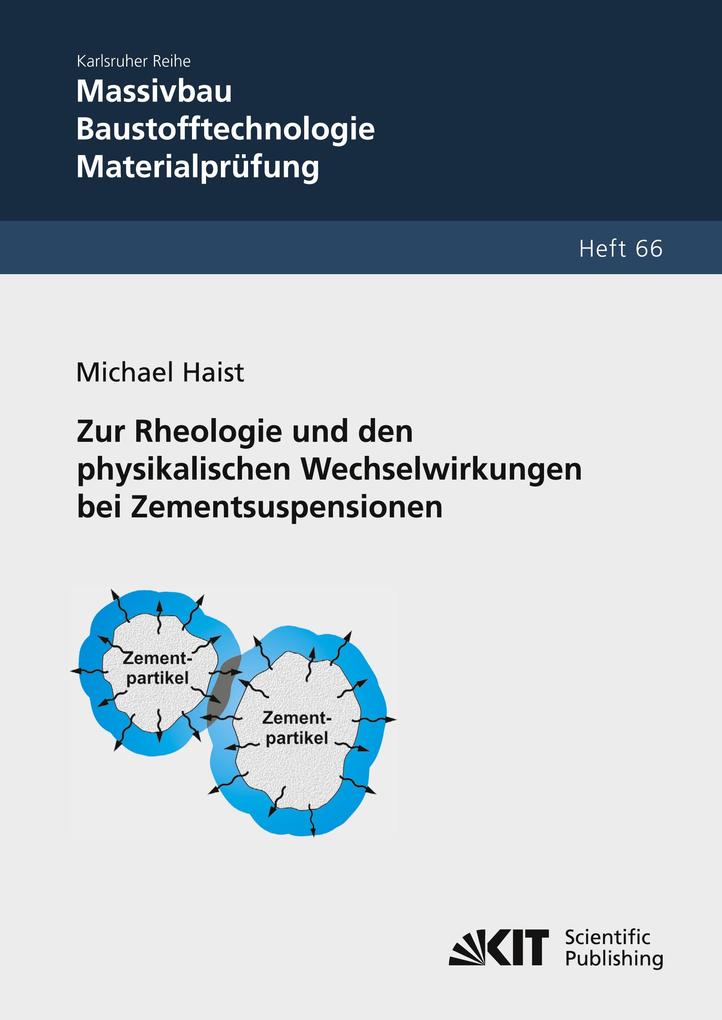 Zur Rheologie und den physikalischen Wechselwirkungen bei Zementsuspensionen