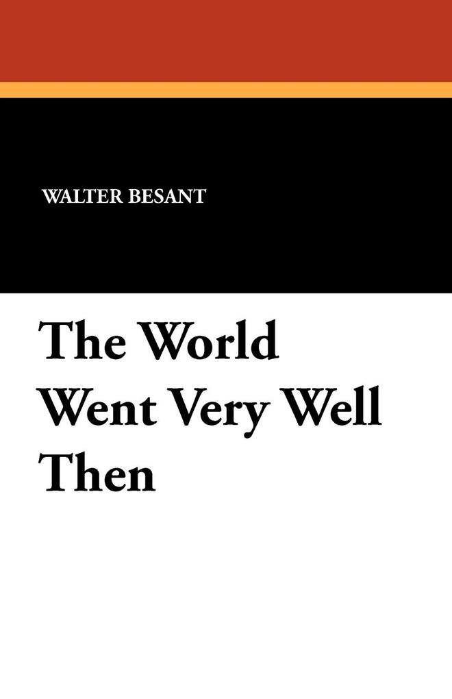 The World Went Very Well Then