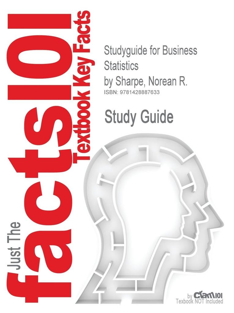 Studyguide for Business Statistics by Sharpe Norean R. ISBN 9780321426598