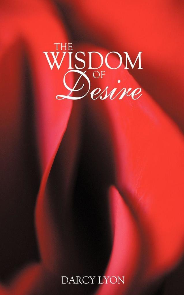 The Wisdom of Desire